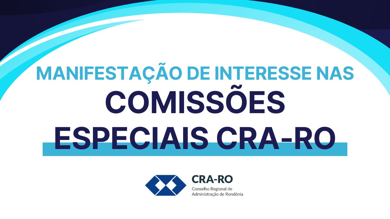 You are currently viewing Manifestação de Interesse nas Comissões Especiais do CRA-RO