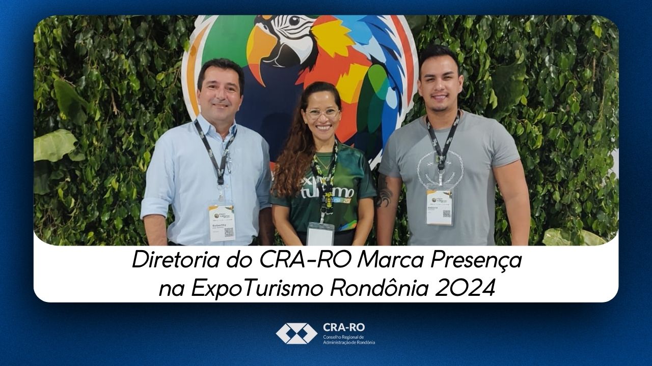 Read more about the article Diretoria do CRA-RO Marca Presença na ExpoTurismo Rondônia 2024
