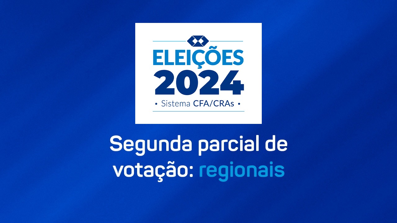 You are currently viewing Confira a 2ª parcial nacional e 1ª regional das Eleições do Sistema CFA/CRAs 2024