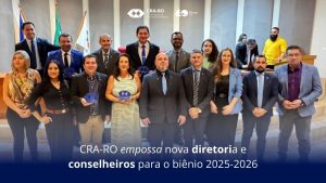 Read more about the article CRA-RO empossa nova diretoria e conselheiros para o biênio 2025-2026